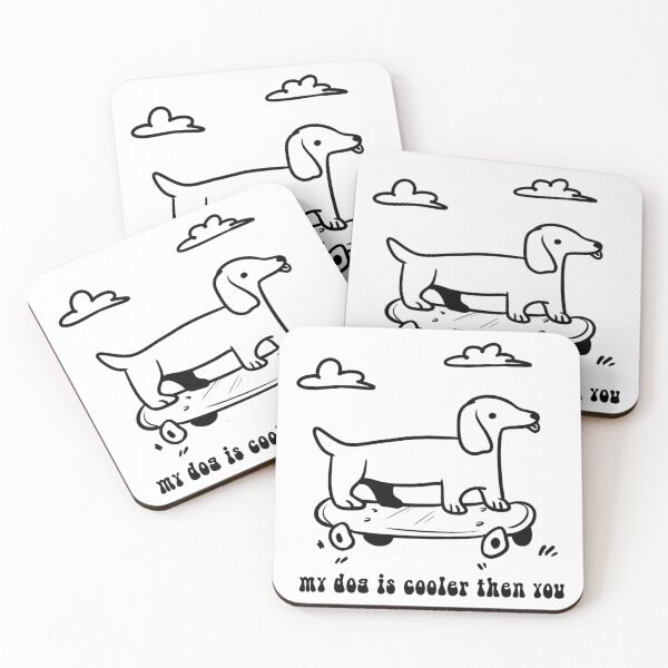 Item preview, My dog is cooler then you designed and sold by Hannah Hibbert.