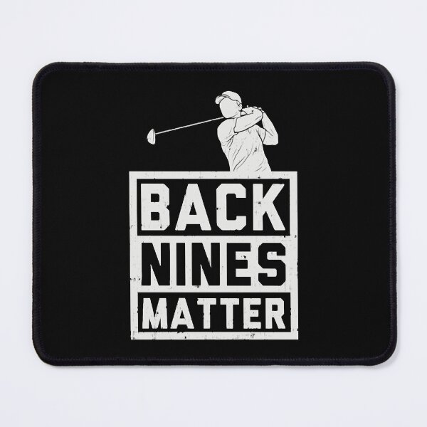 Item preview, GOLF Back Nines Matter designed and sold by DianaTaaveti.