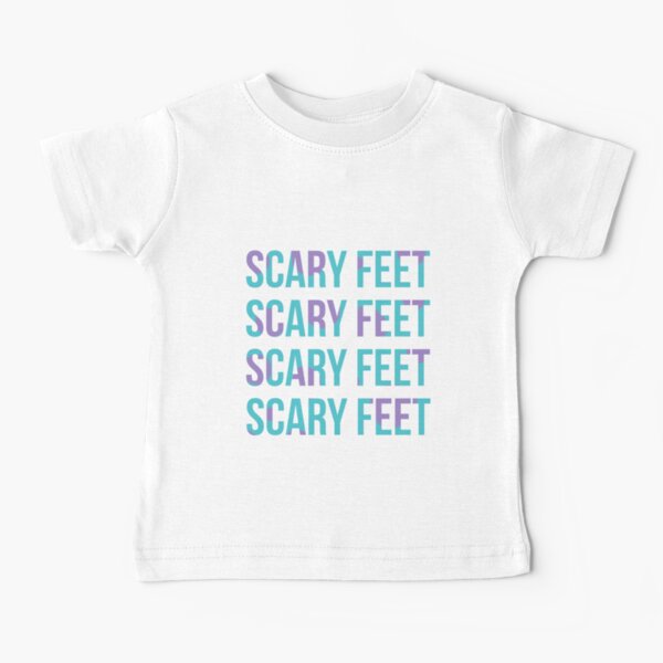 Scary Feet Baby T-Shirt