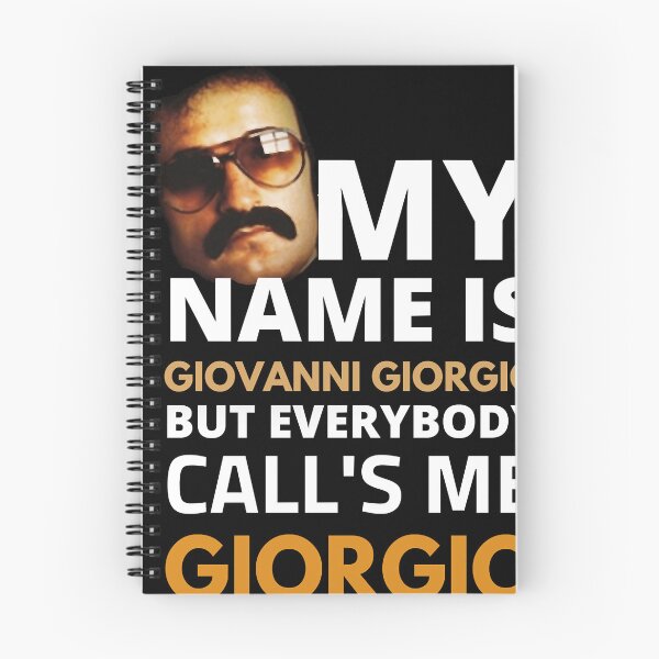 Item preview, My name is Giovanni Giorgio but everybody call's me Giorgio designed and sold by AlanSmithStore.