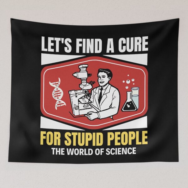 Item preview, Let's Find A Cure For Stupid People | The World Of Science | Science Joke designed and sold by chetan786.