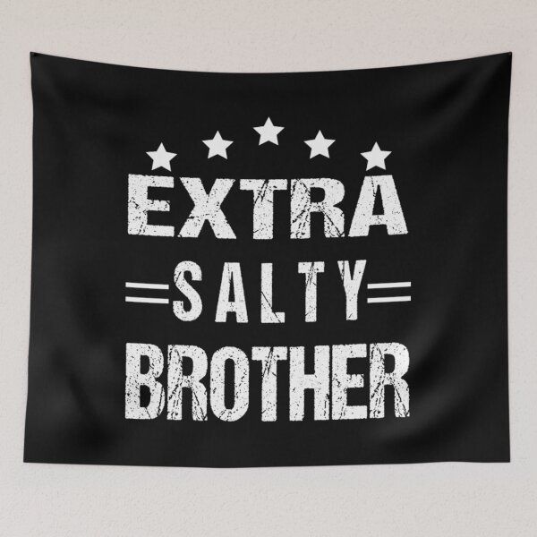Item preview, Extra Salty Brother designed and sold by tiseryune.