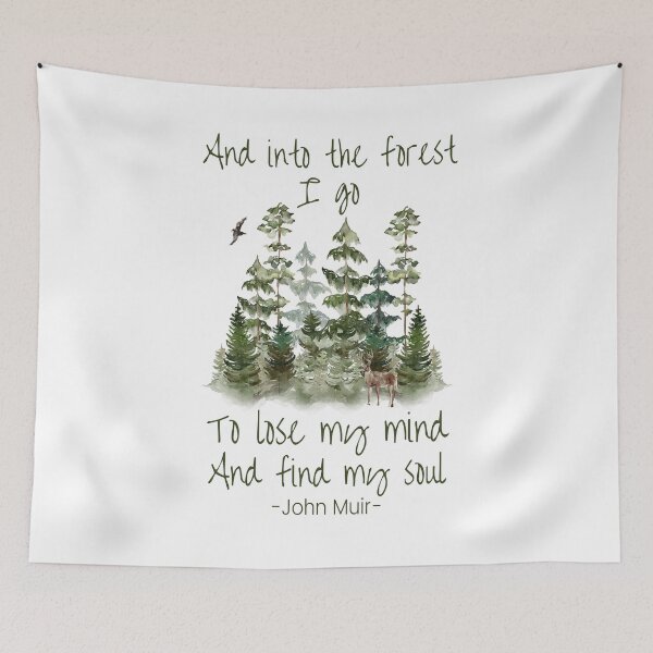 Item preview, And into the forest I go to lose my mind and find my soul, Inspirational John Muir Quote designed and sold by Auntieck.