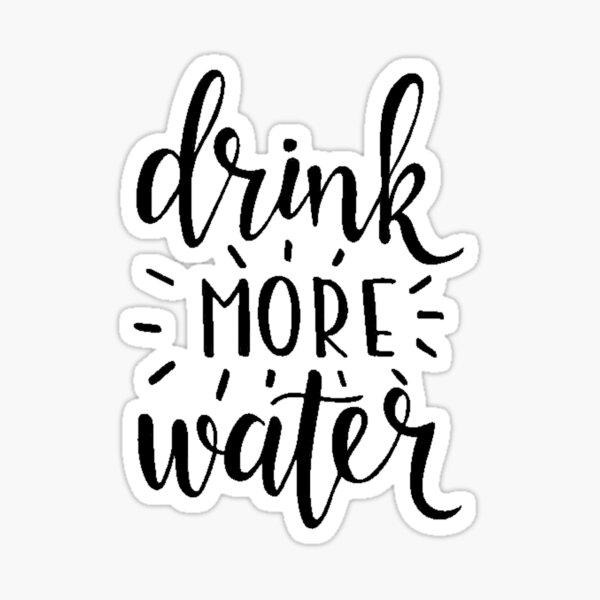 Drink More Water Sticker, Cute Drink Water Reminder, Glossy Water Proof  Vinyl 