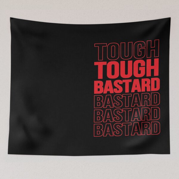 Item preview, TOUGH BASTARD Typography, Funny, Aesthetic, Humor, Repeated Text designed and sold by DULCE76.