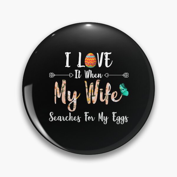 Item preview, Love My Wife Happy Easter Husband Egg Funny Adult Humor Dad designed and sold by Stephen-Rotter.