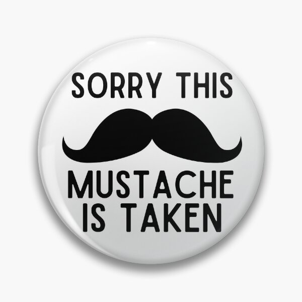 Item preview, Sorry This Mustache Is Taken designed and sold by Retrovas.