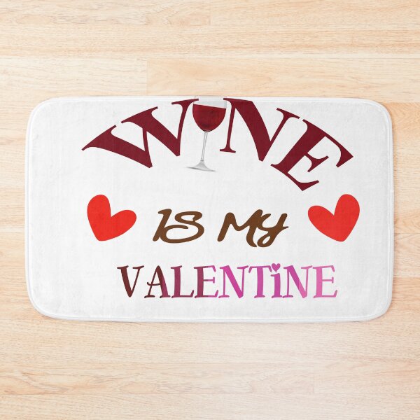 Item preview, Wine Is My Valentine-Valentines Day Love  designed and sold by TShirtAwards.