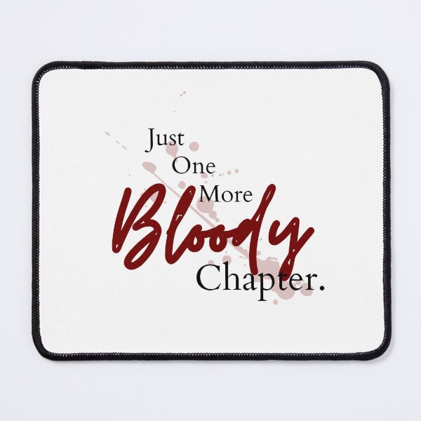 Item preview, Just One More Bloody Chapter designed and sold by Brenna-Harlow.