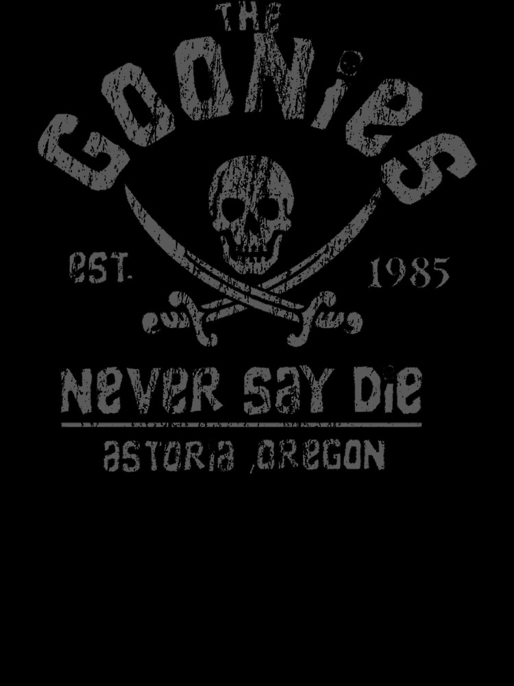 Artwork view, The Goonies - Never Say Die - Grey on Black designed and sold by UnconArt
