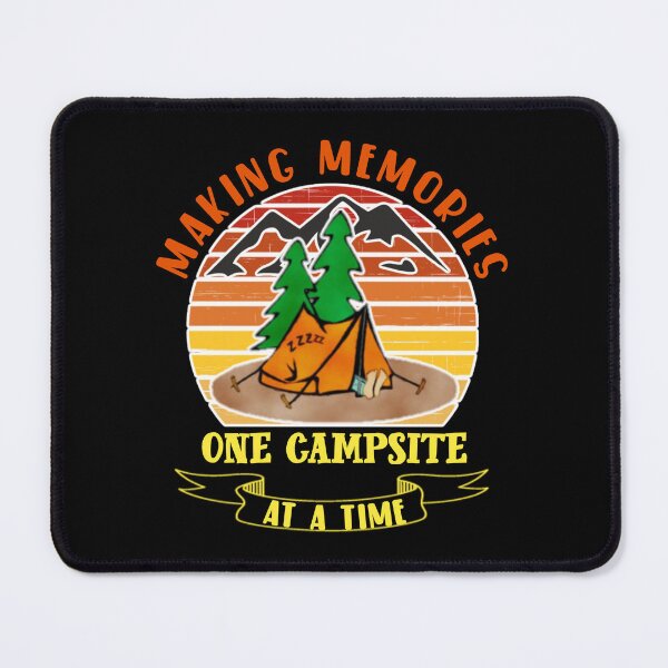 Item preview, Making memories one campsite at a time. designed and sold by Umiska.