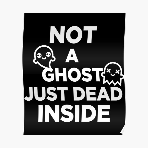 “Kawaii Cute Not A Ghost Just Dead Inside Grunge Inspired Essential