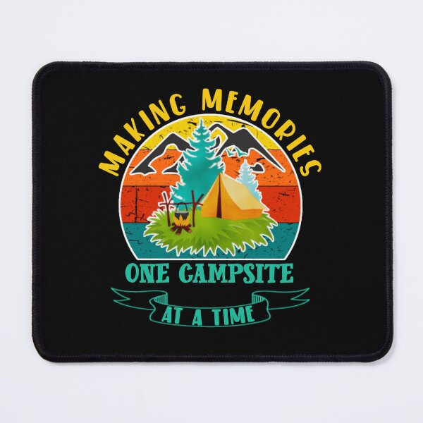 Item preview, Making memories one campsite at a time. designed and sold by Umiska.