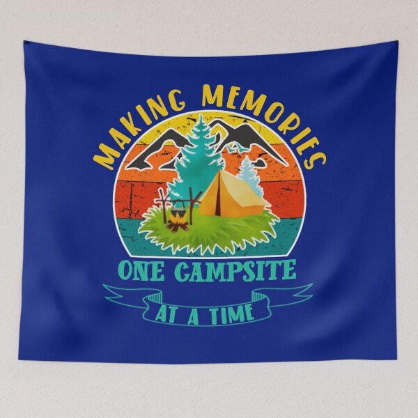 Item preview, Making memories one campsite at a time. designed and sold by Umiska.