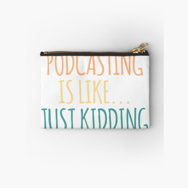 Item preview, A Day Without Podcasting Is Like Just Kidding I Have No Idea designed and sold by kindxinn.