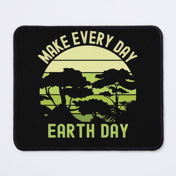 Item preview, Make Every Day Earth Day Pro Environment Forest designed and sold by Fabvity.