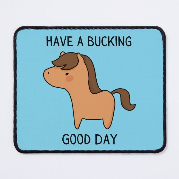 Item preview, Have a Bucking Good Day Horse Pun with Cute Brown Horse designed and sold by quinellie.