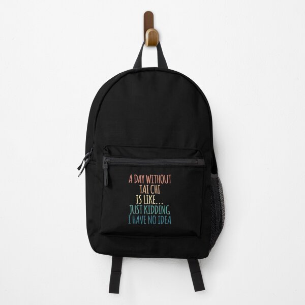 Item preview, A Day Without Tai Chi Is Like Just Kidding I Have No Idea designed and sold by kindxinn.