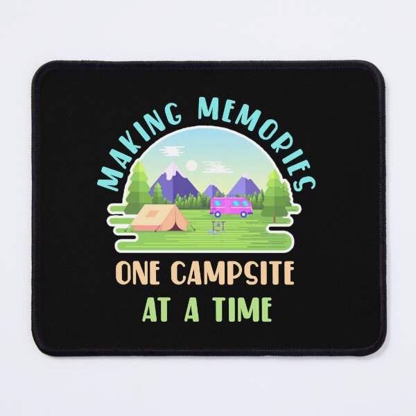 Item preview, Making memories one campsite at a time. designed and sold by Umiska.