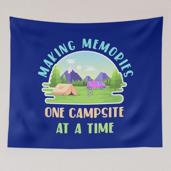Item preview, Making memories one campsite at a time. designed and sold by Umiska.