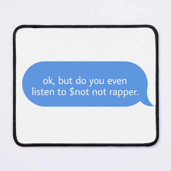 Item preview, ok but do you even listen to snot not rapper  designed and sold by Textcallout.