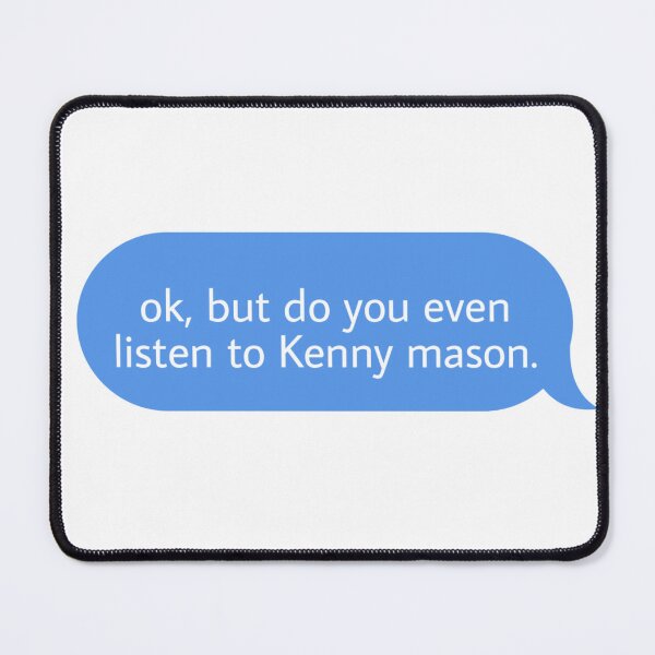 Item preview, ok but do you even listen to Kenny mason  designed and sold by Textcallout.