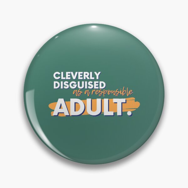 Item preview, Cleverly Disguised As a Responsible Adult. designed and sold by SurneYok.