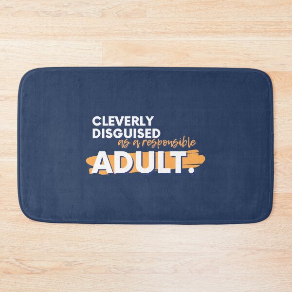 Item preview, Cleverly Disguised As a Responsible Adult. designed and sold by SurneYok.