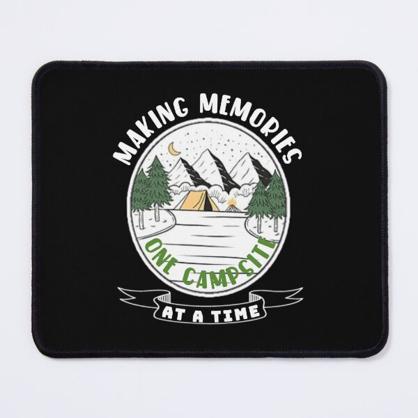 Item preview, Making memories one campsite at a time. designed and sold by Umiska.
