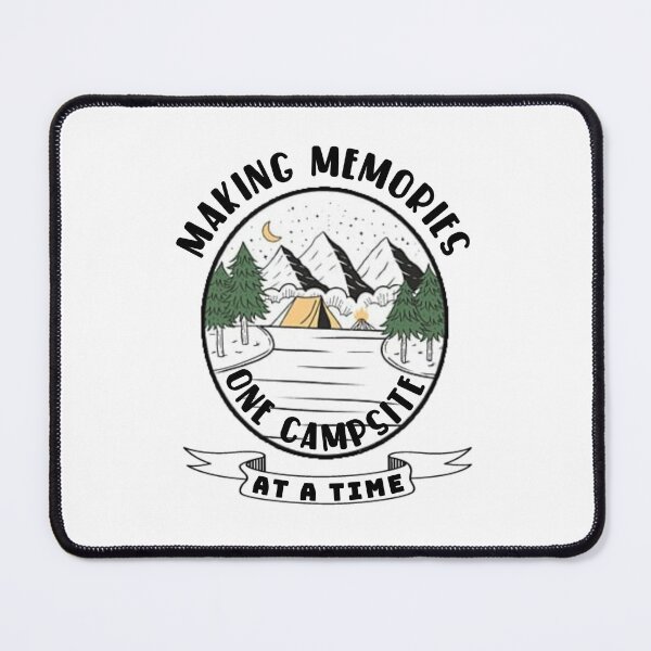 Item preview, Making memories one campsite at a time. designed and sold by Umiska.