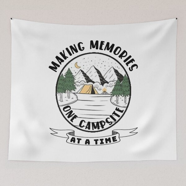 Item preview, Making memories one campsite at a time. designed and sold by Umiska.