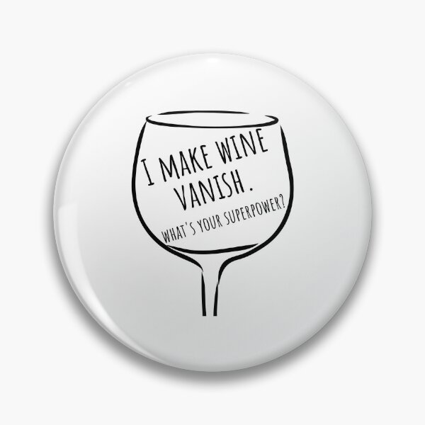 Item preview, I Make Wine Vanish. What's Your Superpower? Funny NSFW Wine Lover Saying. designed and sold by That Cheeky Tee.