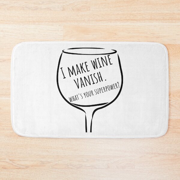 Item preview, I Make Wine Vanish. What's Your Superpower? Funny NSFW Wine Lover Saying. designed and sold by That Cheeky Tee.