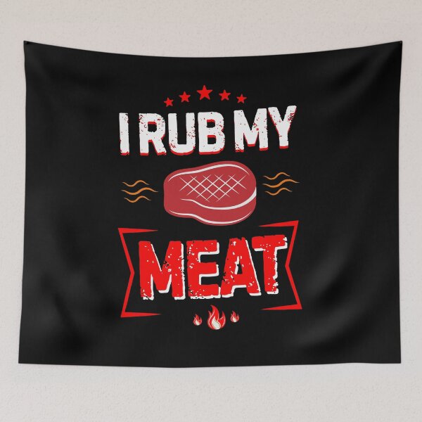 Item preview, i rub my meat designed and sold by Grafik0.