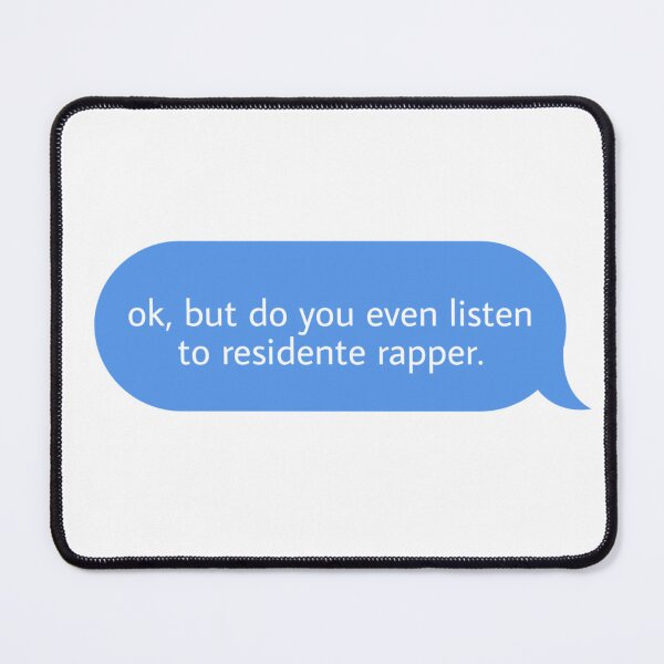 Item preview,  ok but do you even listen to residente rapper  designed and sold by Textcallout.