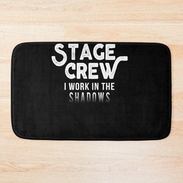 Item preview, Stage Crew I Work In The Shadows Funny Theater Tech designed and sold by jarlinxsanchez.