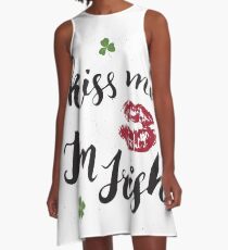 kiss me i'm irish - funny st patricks day 2017 A-Line Dress