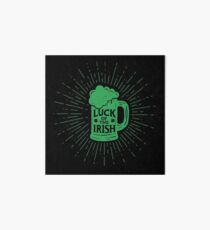 Luck of the irish - st patricks day 2017 - celebrate green beer Art Board