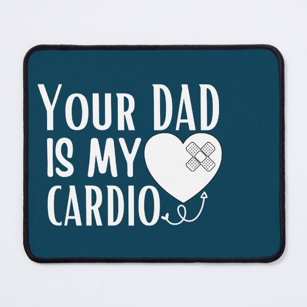 Item preview, your dad is my cardio designed and sold by Hoetoons.