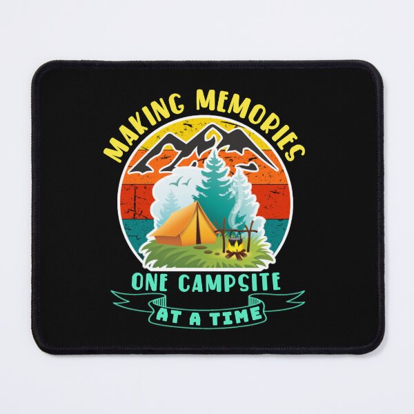 Item preview, Making memories one campsite at a time. designed and sold by Umiska.