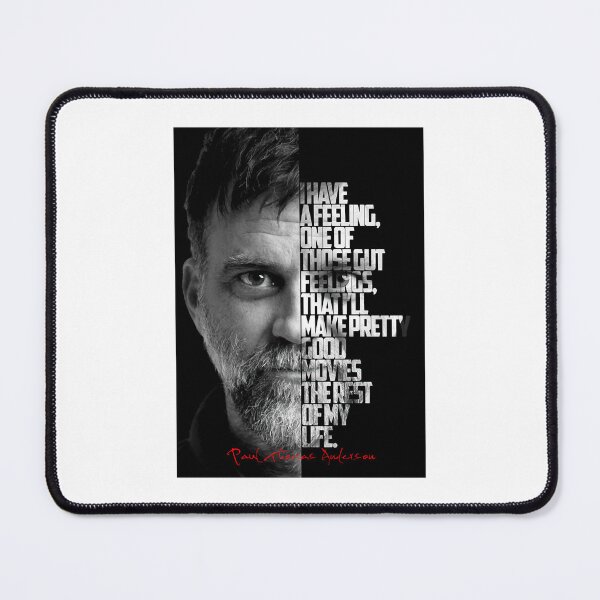Item preview, For Mens Womens Black And White Paul Thomas Anderson Quote More Colours Available designed and sold by SaulBradtke911.
