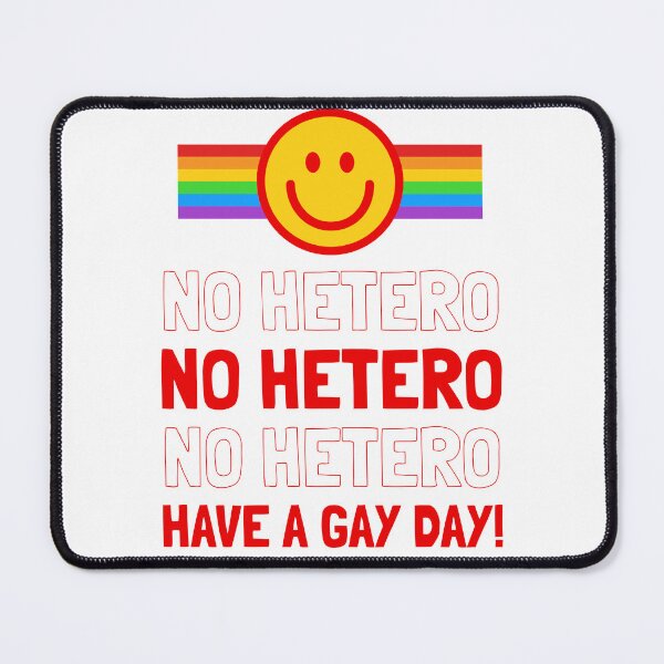 Item preview, No Hetero - Have A Gay Day designed and sold by QueerZone0.
