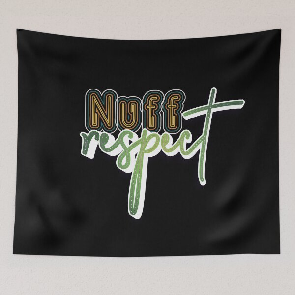 Item preview, Nuff Respect designed and sold by roleshop.