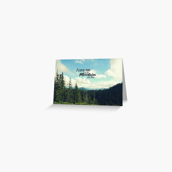 To the Mountains and Back Greeting Card