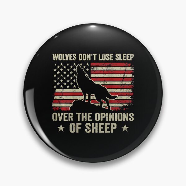 Item preview, Wolves Dont Lose Sleep Over The Opinions Of Sheep designed and sold by davetmccall.