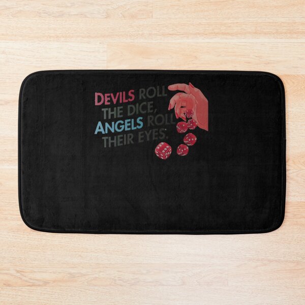 Item preview, Devils Roll The Dice, Angels Roll Their Eyes designed and sold by symonebayan.