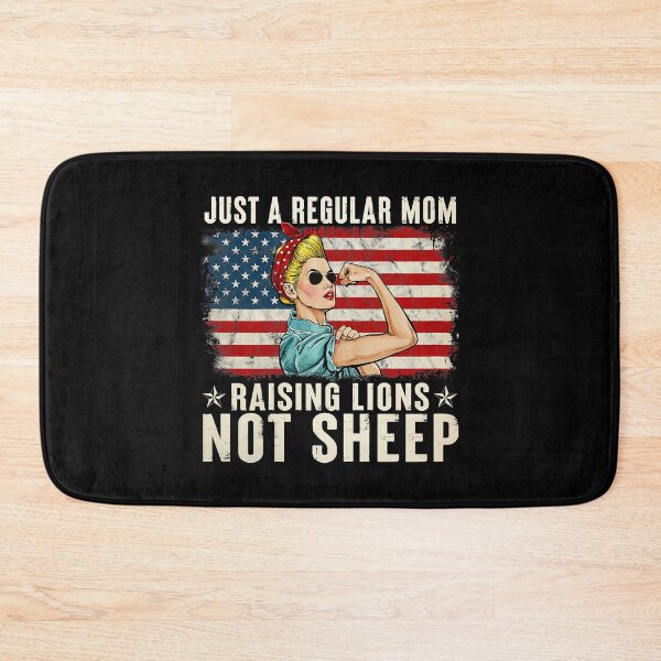 Item preview, Just A Regular Mom Raising Lions Not Sheep Patriot Flag designed and sold by davetmccall.