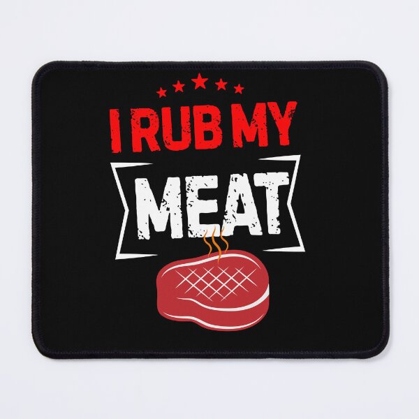 Item preview, i rub my meat v4 designed and sold by Grafik0.
