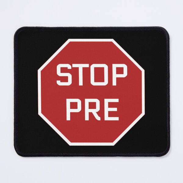 Item preview, Stop Pre Sticker designed and sold by lambstout2.