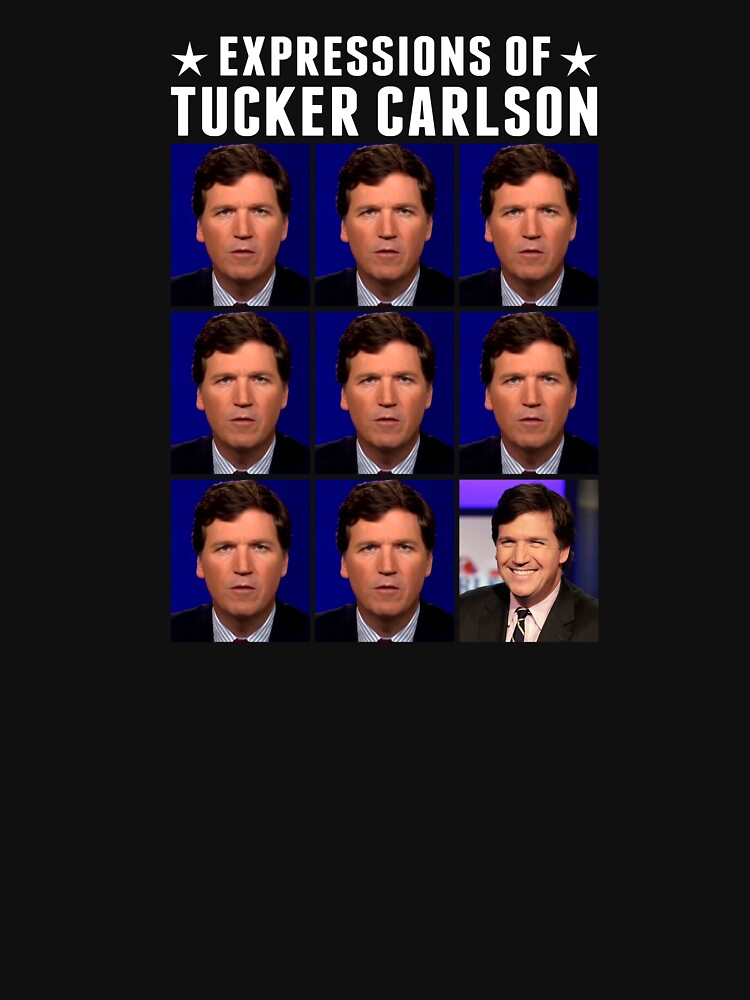 Expressions Of Tucker Carlson Funny Classic T Shirt Sold By Александр Кузьмин Sku 41584954 2369